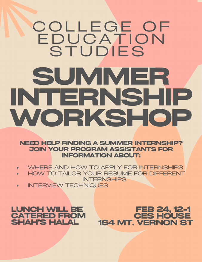 EDST Internship Workshop with student program assistants February 24 from 12-1 at CES House 164 Mt. Vernon St.  Ask questions about how to look for and apply for EDST related internships.  Ask students who have participated in internships.